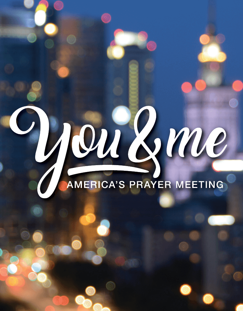 You and Me Americas Prayer Meeting