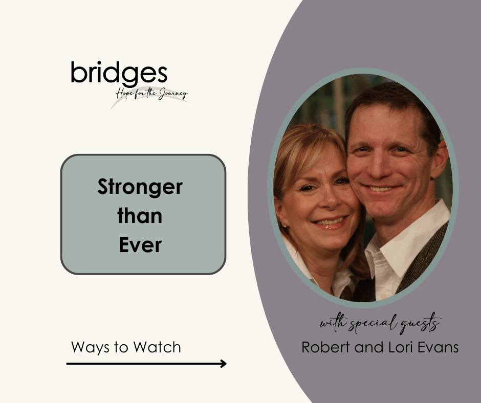 Bridges with Robert and Lori Evans