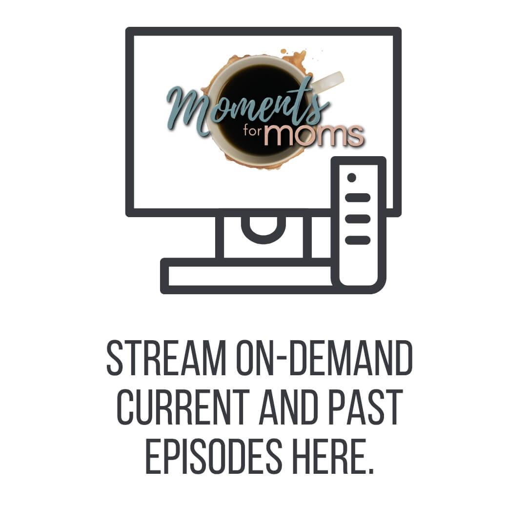 Moments for Moms On Demand