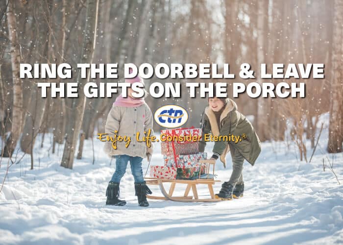 Ring the Doorbell and Leave the Gifts on the Porch Blog