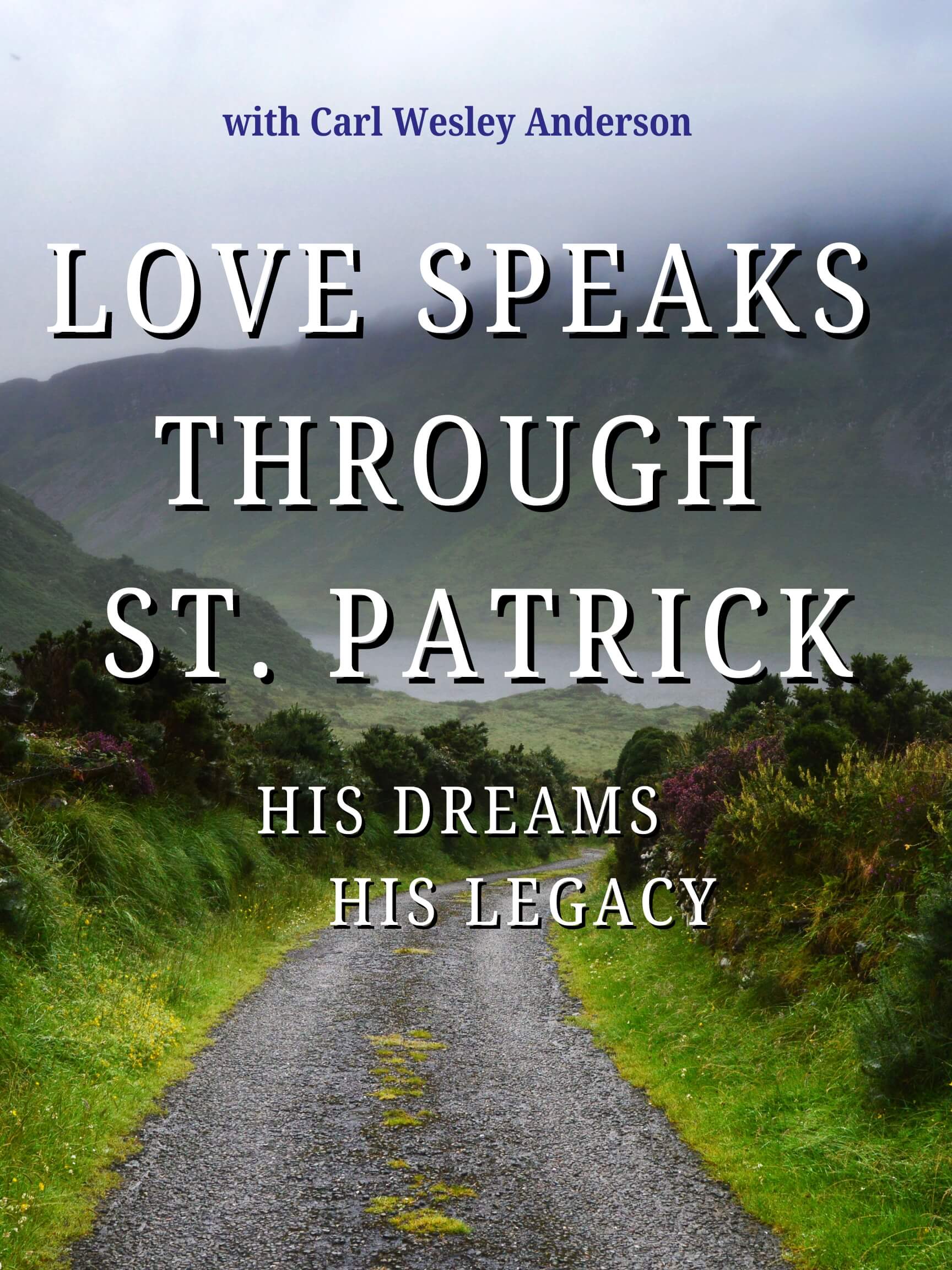 Love Speaks Through St. Patrick