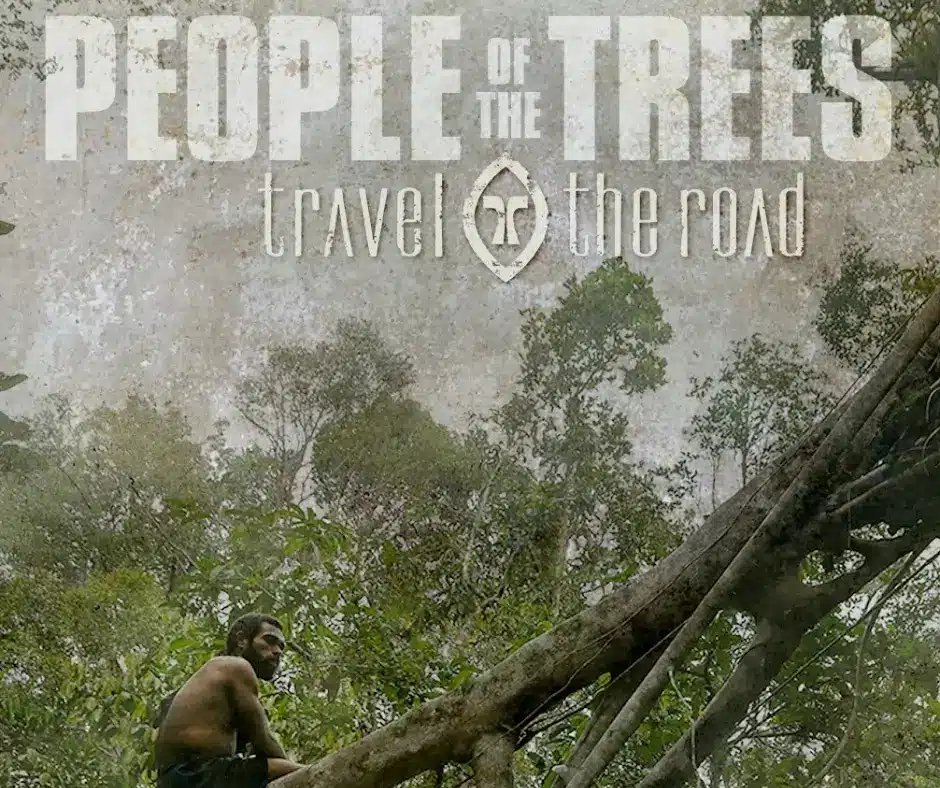 Travel the Road People of the Trees